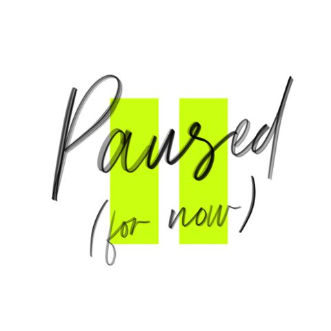 Images showing freehand text "Paused (for now)"